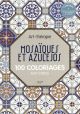 Titre : MOSAIQUES ET AZULEJOS
Auteur : Pinsonneaux Sylvie
Prix : 5.00 €